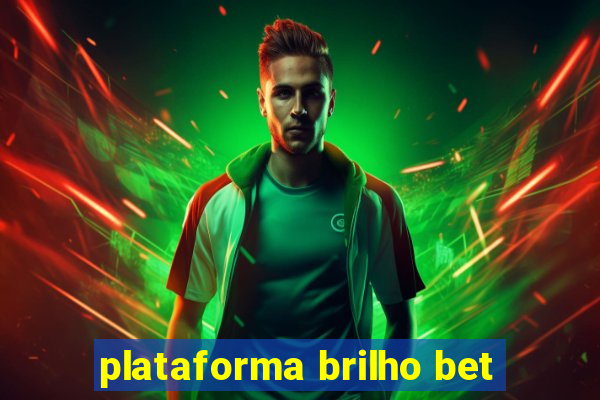 plataforma brilho bet